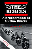Rebels A Brotherhood Of Outlaw Bikers