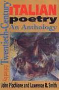 Twentieth Century Italian Poetry An Anthology