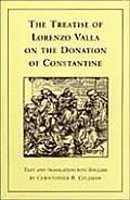 The Treatise of Lorenzo Valla on the Donation of Constantine: Text and Translation Into English