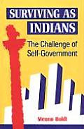 Surviving as Indians: The Challenge of Self-Government