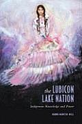 The Lubicon Lake Nation: Indigenous Knowledge and Power