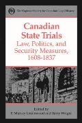 Canadian State Trials, Volume I: Law, Politics, and Security Measures, 1608-1837