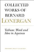 Collected Works of Bernard Lonergan Volume 2 Verbum Word & Idea in Aquinas