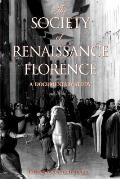 The Society of Renaissance Florence: A Documentary Study