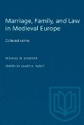 Marriage, Family, and Law in Medieval Europe: Collected Studies