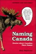 Naming Canada Stories about Canadian Place Names