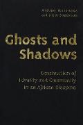 Ghosts and Shadows: Construction of Identity and Community in an African Diaspora