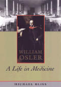 William Osler A Life In Medicine