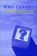 Who Cares?: Women's Work, Childcare, and Welfare State Redesign