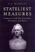 Stateliest Measures Tennyson & the Literature of Greece & Rome