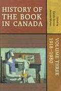History of the Book in Canada: Volume Three: 1918-1980