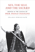 Sex, the Self and the Sacred: Women in the Cinema of Pier Paolo Pasolini