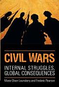 Civil Wars Internal Struggles Global Consequences