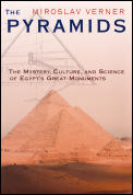 Pyramids Mystery Culture & Science Of Egypts Great Monuments