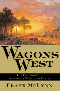 Wagons West The Epic Story Of America