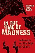 In The Time Of Madness Indonesia On The