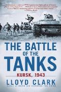 Battle of the Tanks Kursk 1943