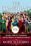 Comedians Drunks Thieves Scoundrels & the History of American Comdey