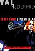 Crack Down and Clean Break: Kate Brannigan Mysteries #3 and #4