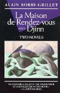 La Maison de Rendez-Vous and Djinn: Two Novels