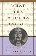 What the Buddha Taught Revised Edition