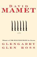 Glengarry Glen Ross a Play by David Mamet