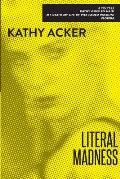 Literal Madness Kathy Goes to Haiti My Death My Life by Pier Paolo Pasolini Florida