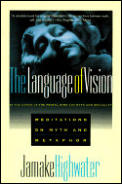Language Of Vision Meditations On Myth &
