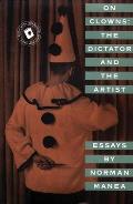 On Clowns The Dictator & The Artist Essays