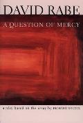 Question of Mercy A Play Based on the Essay by Richard Selzer