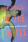 Voice of the Turtle An Anthology of Cuban Literature