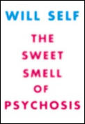 The Sweet Smell of Psychosis: A Novella