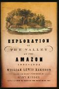 Exploration of the Valley of the Amazon 1851 1852