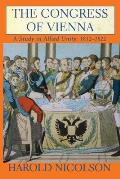 Congress of Vienna A Study in Allied Unity 1812 1822