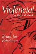 Violencia!: A Musical Novel