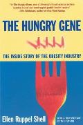 Hungry Gene The Inside Story of the Obesity Industry