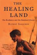 The Healing Land: The Bushmen and the Kalahari Desert
