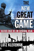 New Great Game Blood & Oil in Central Asia