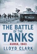 Battle of the Tanks Kursk 1943