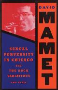 Sexual Perversity in Chicago & the Duck Variations Two Plays