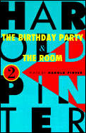 Birthday Party & The Room Two Plays