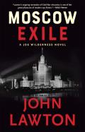 Moscow Exile A Joe Wilderness Novel