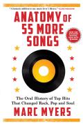 Anatomy of 55 More Songs The Oral History of Top Hits That Changed Rock Pop & Soul