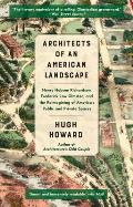 Architects of an American Landscape Henry Hobson Richardson Frederick Law Olmsted & the Reimagining of Americas Public & Private Spaces