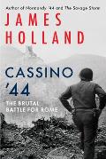 Cassino '44: The Brutal Battle for Rome