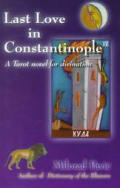 Last Love in Constantinople A Tarot Novel for Divination With 22 Black & White Tarot Cards