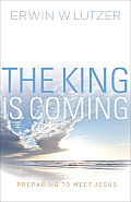 King Is Coming Preparing To Meet Jesus