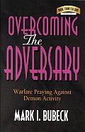 Overcoming the Adversary Warfare Praying Against Demon Activity