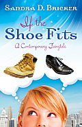 If the Shoe Fits: A Contemporary Fairy Tale