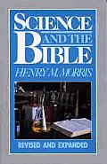 Science & The Bible Rev & Expanded